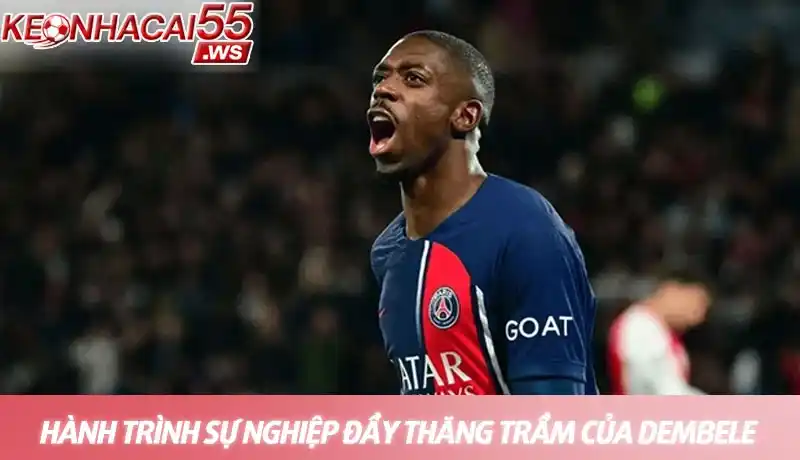 Tiểu sử Ousmane Dembele - Hành trình sự nghiệp đầy thăng trầm 2 Hành trình sự nghiệp đầy thăng trầm của Dembele